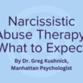 Narcissistic Abuse Recovery Therapy in NYC: What to Expect
