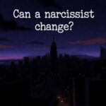 Can a Narcissist Truly Change? Signs of Growth Potential vs. Chronic Harm