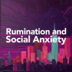Why Do I Replay Conversations in My Head? The Hidden Cycle of Social Anxiety