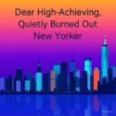 Are You Burning Bright or Burning Out? 10 Questions for the Ambitious New Yorker